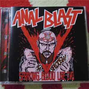 Anal Blast - Spraying Blood Live Dvd FLAC
