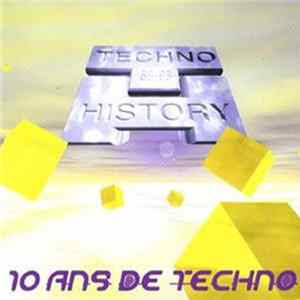 Various - Techno History 1988-1998 - 10 Ans De Techno FLAC
