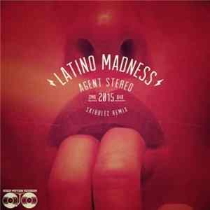 Agent Stereo - Latino Madness FLAC