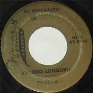 Valerio Longoria Y Su Conjunto - Mi Desgracia FLAC