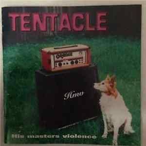 Tentacle - His Masters Violence FLAC