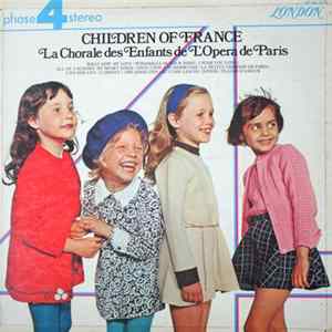 La Chorale Des Enfants De L'Opera De Paris - Children Of France FLAC
