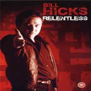 Bill Hicks - Relentless FLAC