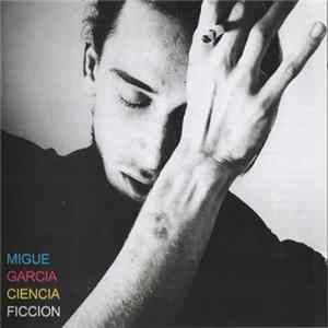 Migue García - Ciencia Ficcion FLAC