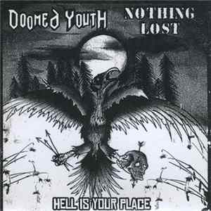 Doomed Youth / Nothing Lost - Hell Is Your Place FLAC