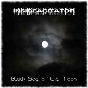 Inside Agitator - Black Side Of The Moon FLAC