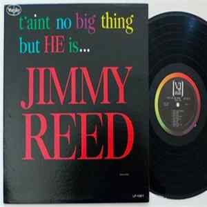 Jimmy Reed - T'aint No Big Thing But He Is...Jimmy Reed FLAC