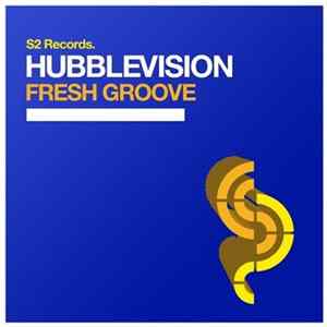Hubblevision - Fresh Groove FLAC
