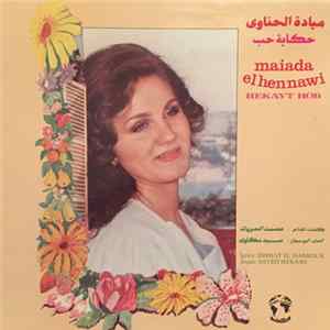 ميادة الحناوي = Maiada El Hennawi - حكاية حب = Hekayt Hob FLAC