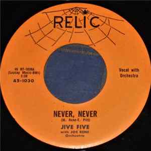 Jive Five With Joe Rene Orchestra - Never, Never FLAC