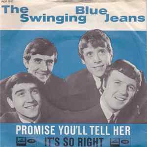 The Swinging Blue Jeans - Promise You'll Tell Her FLAC