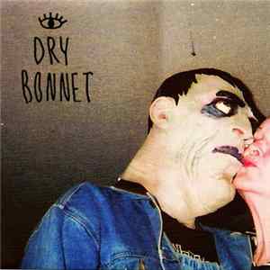 Dry Bonnet - Hey You / Do It Clean FLAC