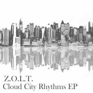 Z.O.L.T. - Cloud City Rhythms EP FLAC