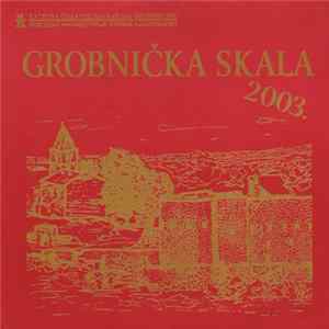 Various - Grobnička Skala 2003. FLAC