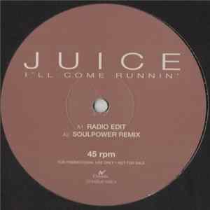 Juice - I'll Come Running FLAC