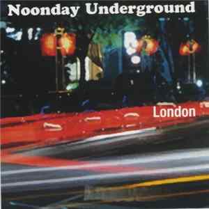 Noonday Underground - London FLAC