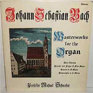 Johann Sebastian Bach, Professor Michael Schneider - Masterworks For The Organ FLAC