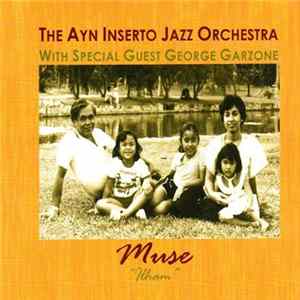 The Ayn Inserto Jazz Orchestra With, George Garzone - Muse FLAC