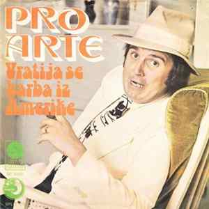 Pro Arte - Vratija Se Barba Iz Amerike / Rekla Si Da Zimu Ne Voliš FLAC