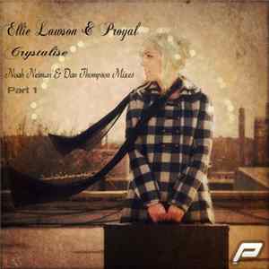 Ellie Lawson & Proyal - Crystalise (Part 1) FLAC