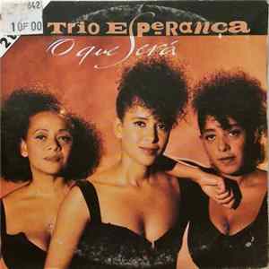 Trio Esperança - O Que Sera FLAC