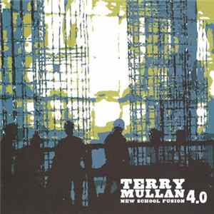 Terry Mullan - New School Fusion 4.0 FLAC