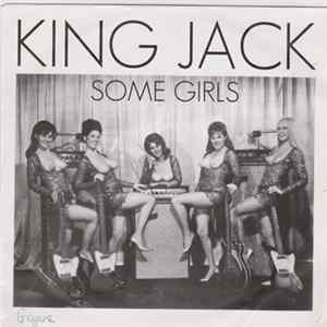 King Jack - Some Girls FLAC