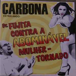 Carbona - Dr. Fujita Contra a Abominável Mulher-Tornado FLAC