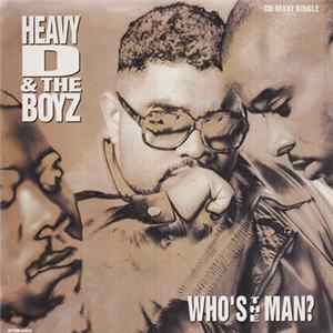 Heavy D & The Boyz - Who's The Man? FLAC