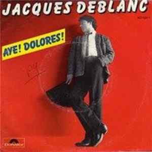 Jacques Deblanc - Aye ! Dolores ! / Meteo FLAC