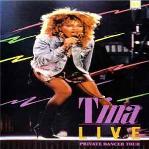 Tina Turner - Tina Live - Private Dancer Tour FLAC