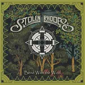 Stolen Rhodes - Bend With The Wind FLAC