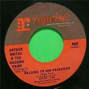 Arthur Writus & The Nagging Pains - Walking To San Francisco / Say What? FLAC