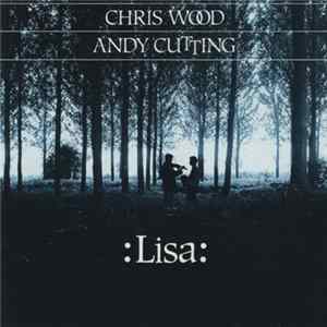 Chris Wood , Andy Cutting - :Lisa: FLAC