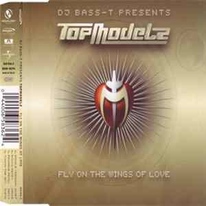 DJ Bass-T Presents Topmodelz - Fly On The Wings Of Love FLAC