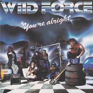 Wild Force - You're Alright FLAC