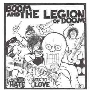 Boom & The Legion Of Doom - Hate To Love, Love To Hate FLAC