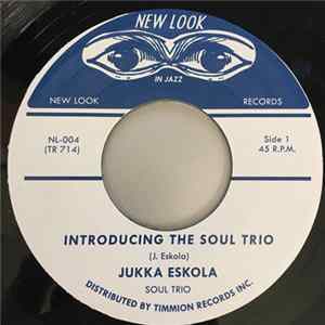 Jukka Eskola Soul Trio - Introducing The Soul Trio / Martha's New Moment FLAC