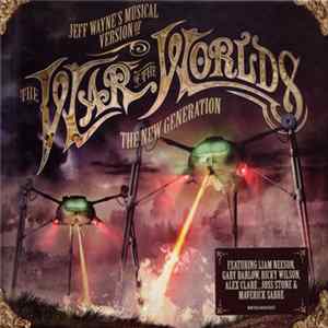 Jeff Wayne - Jeff Wayne's Musical Version Of The War Of The Worlds The New Generation FLAC