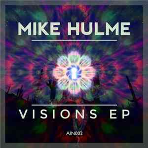 Mike Hulme - Visions EP FLAC