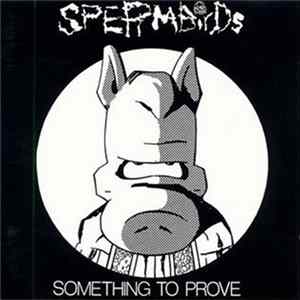 Spermbirds - Something To Prove FLAC
