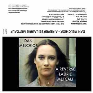 Dan Melchior - A Reverse Laurie Metcalf FLAC