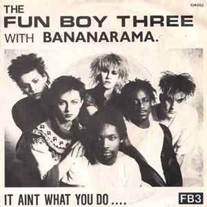 The Fun Boy Three With Bananarama - It Aint What You Do.... FLAC