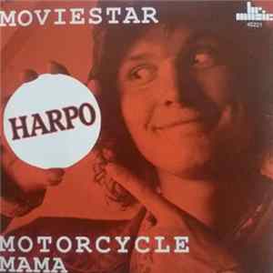 Harpo - Movie Star / Motorcycle Mama FLAC