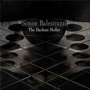 Simon Balestrazzi - The Darkest Holler FLAC