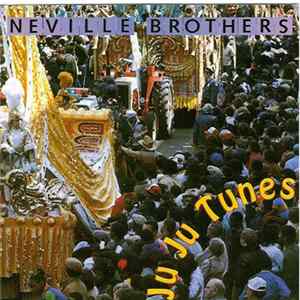 The Neville Brothers - Ju Ju Tunes FLAC