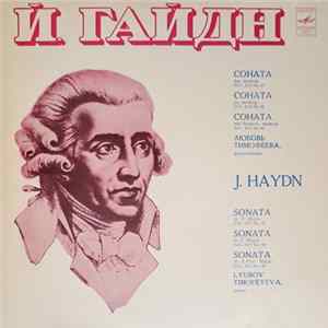 J. Haydn - Lyubov Timofeyeva - Sonata in F Major, Hob. XVI No. 47. Sonata In C Major, Hob. XVI No. 48. Sonata In E-flat Major, HOB XVI No. 49 FLAC