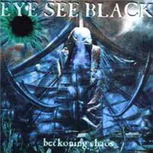 Eye See Black - Beckoning Chaos FLAC
