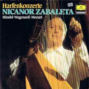 Nicanor Zabaleta · Händel · Wagenseil · Mozart - Harfenkonzerte FLAC