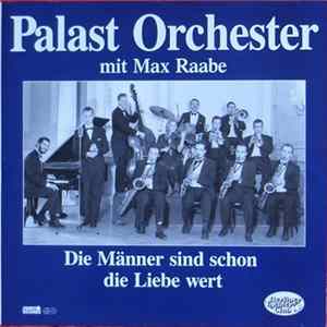 Palast Orchester Mit Max Raabe - Die Männer Sind Schon Die Liebe Wert FLAC